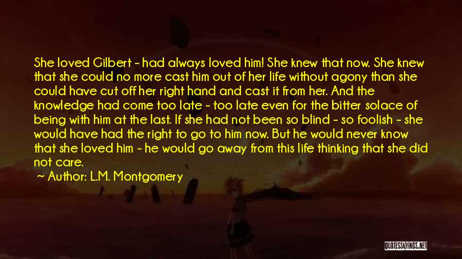 Late But Right Quotes By L.M. Montgomery