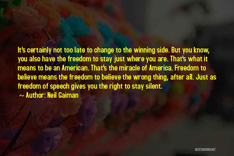 Late But Right Quotes By Neil Gaiman