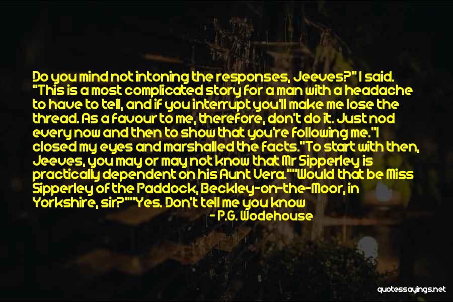 Late But Right Quotes By P.G. Wodehouse