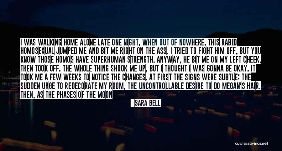 Late But Right Quotes By Sara Bell