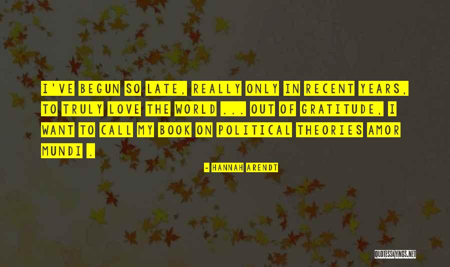 Late Call Quotes By Hannah Arendt Late Call Quotes By Hannah Arendt