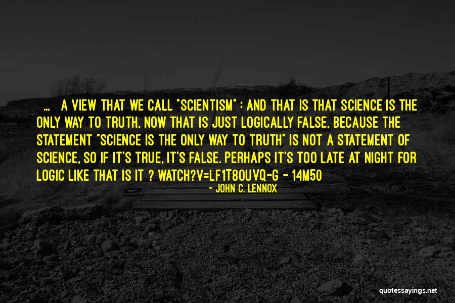 Late Call Quotes By John C. Lennox Late Call Quotes By John C. Lennox