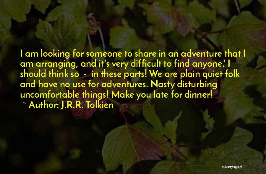 Late Dinner Quotes By J.R.R. Tolkien