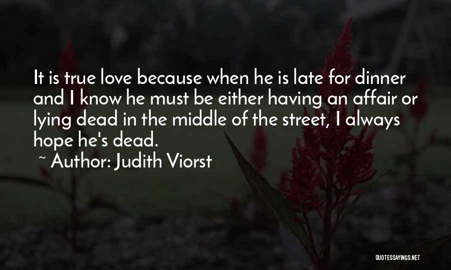 Late Dinner Quotes By Judith Viorst