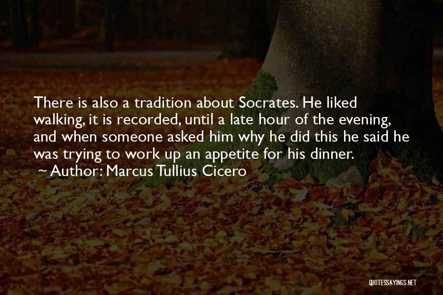 Late Dinner Quotes By Marcus Tullius Cicero