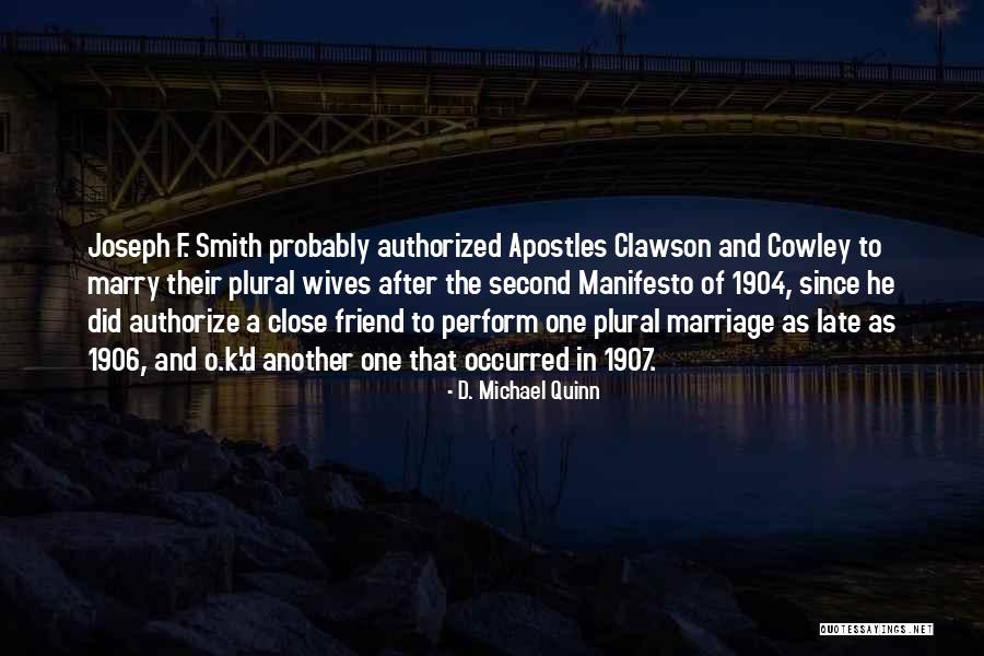 Late Marriage Quotes By D. Michael Quinn Late Marriage Quotes By D. Michael Quinn