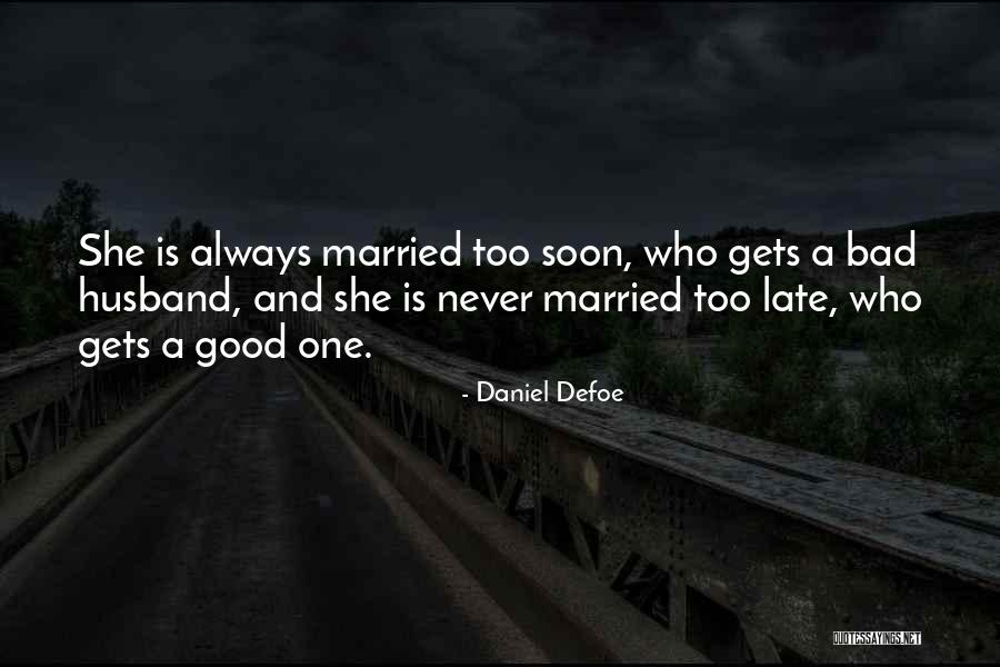 Late Marriage Quotes By Daniel Defoe