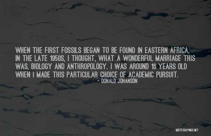 Late Marriage Quotes By Donald Johanson Late Marriage Quotes By Donald Johanson