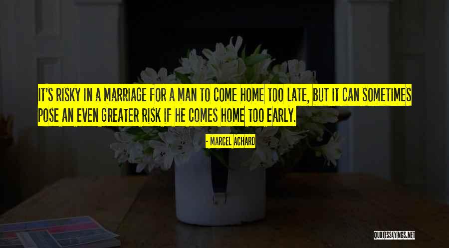 Late Marriage Quotes By Marcel Achard Late Marriage Quotes By Marcel Achard