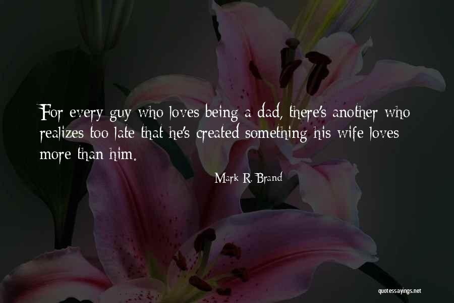 Late Marriage Quotes By Mark R. Brand