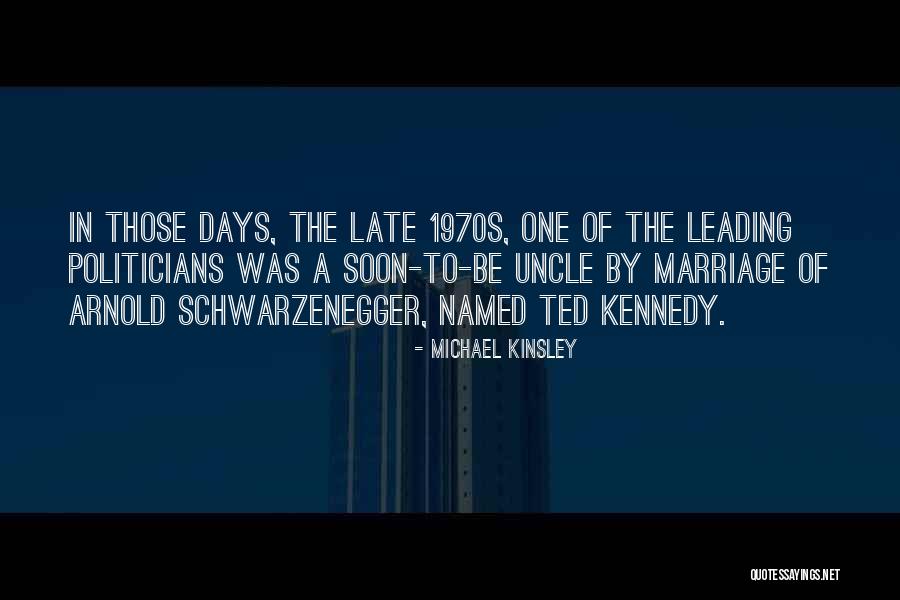 Late Marriage Quotes By Michael Kinsley Late Marriage Quotes By Michael Kinsley