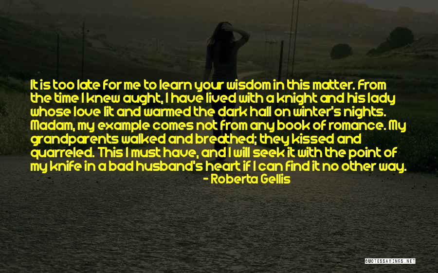 Late Marriage Quotes By Roberta Gellis Late Marriage Quotes By Roberta Gellis