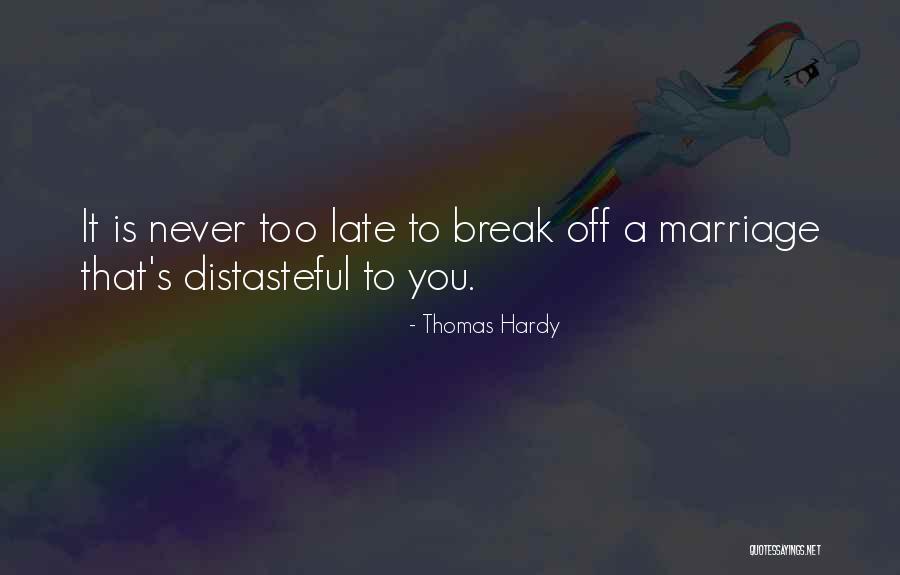 Late Marriage Quotes By Thomas Hardy