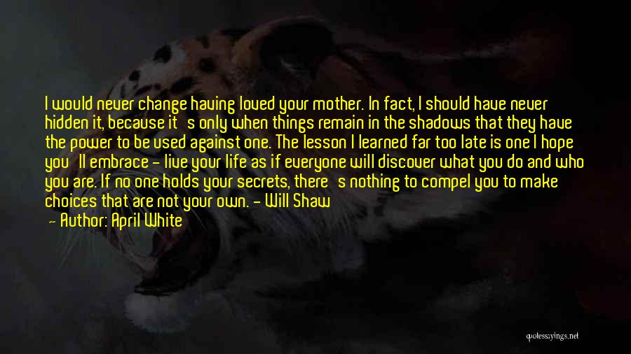 Late Mother Quotes By April White