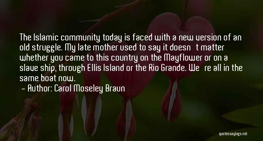 Late Mother Quotes By Carol Moseley Braun