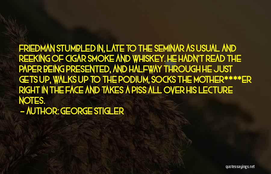 Late Mother Quotes By George Stigler