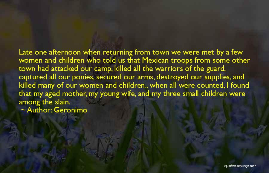 Late Mother Quotes By Geronimo