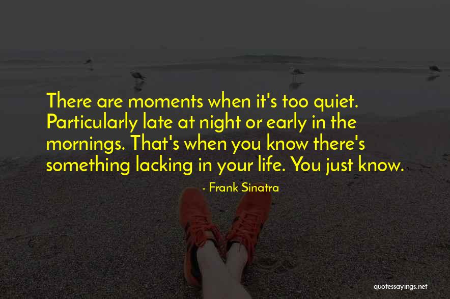 Late Night Early Morning Quotes By Frank Sinatra Late Night Early Morning Quotes By Frank Sinatra