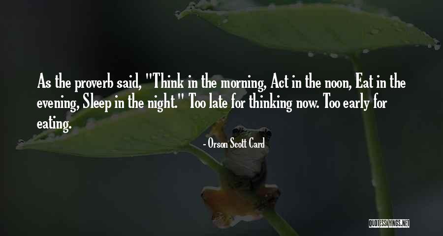 Late Night Early Morning Quotes By Orson Scott Card Late Night Early Morning Quotes By Orson Scott Card
