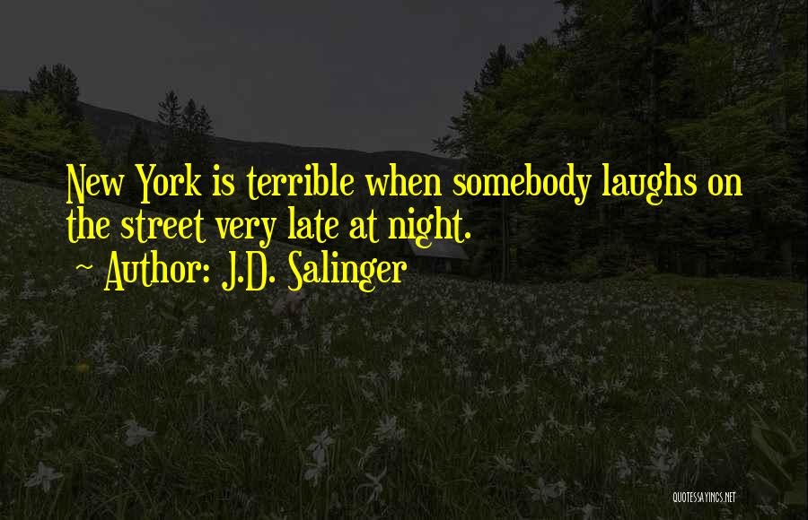 Late Night Laughs Quotes By J.D. Salinger