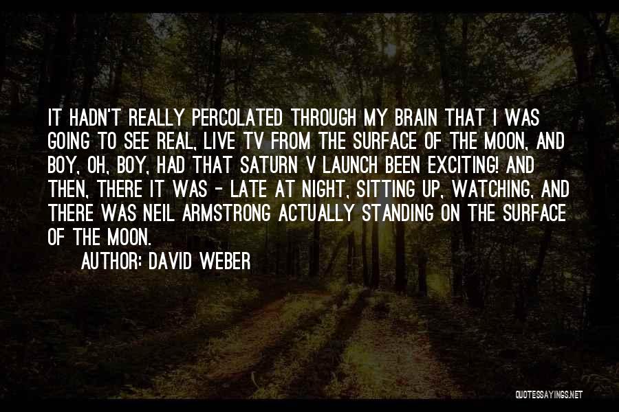 Late Night Moon Quotes By David Weber