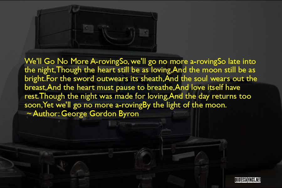 Late Night Moon Quotes By George Gordon Byron