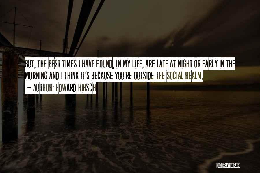 Late Night Thinking Quotes By Edward Hirsch