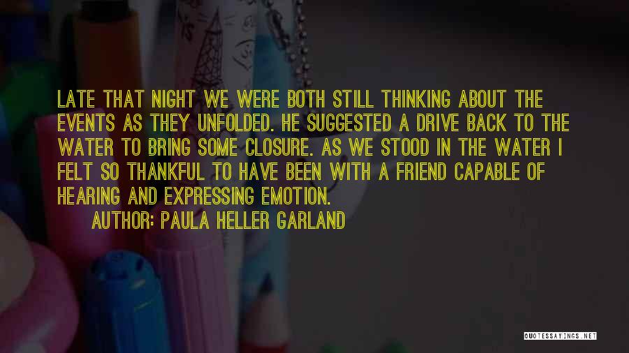 Late Night Thinking Quotes By Paula Heller Garland