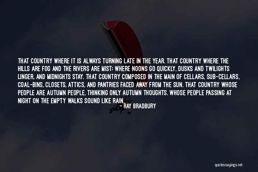 Late Night Thoughts Quotes By Ray Bradbury