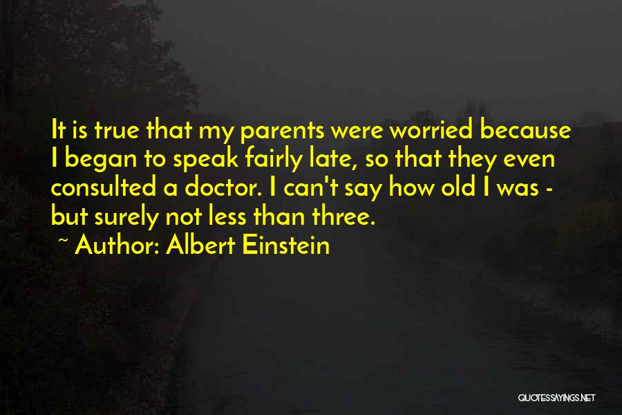 Late Parents Quotes By Albert Einstein