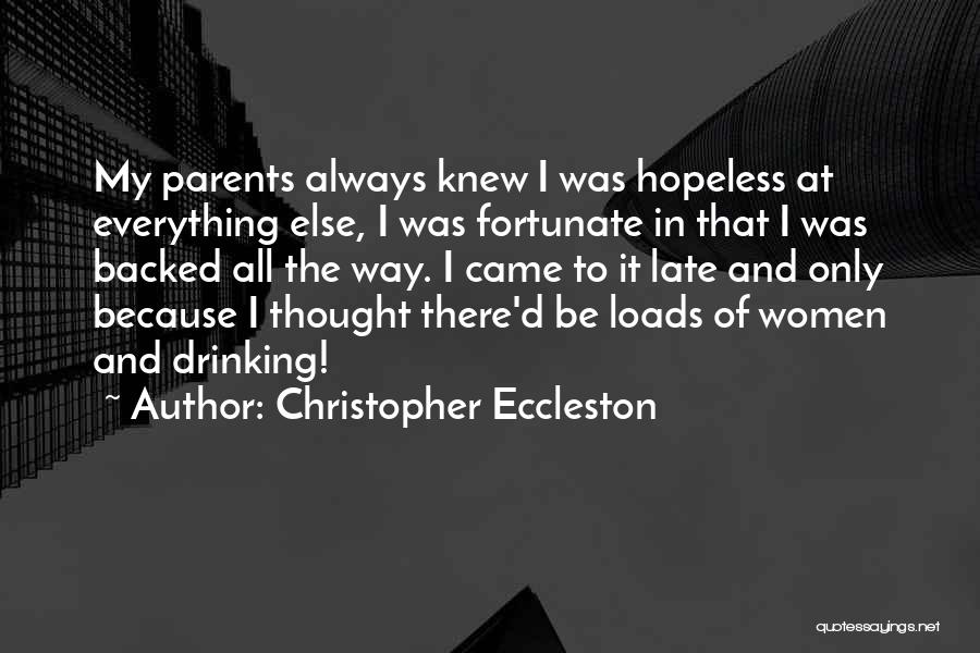 Late Parents Quotes By Christopher Eccleston