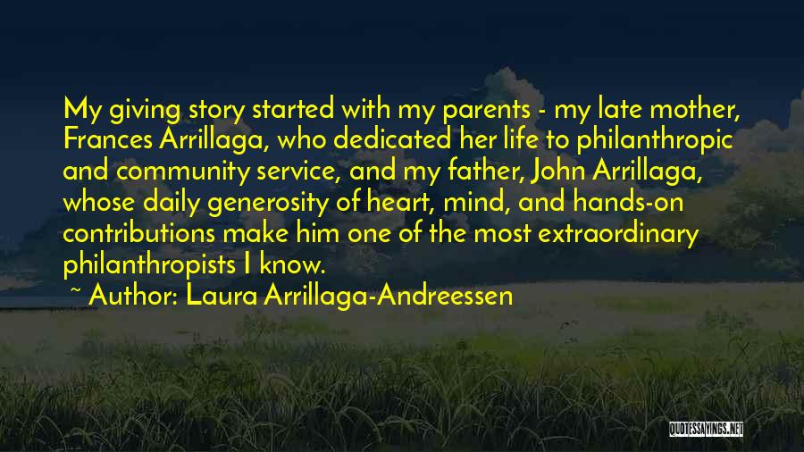 Late Parents Quotes By Laura Arrillaga-Andreessen