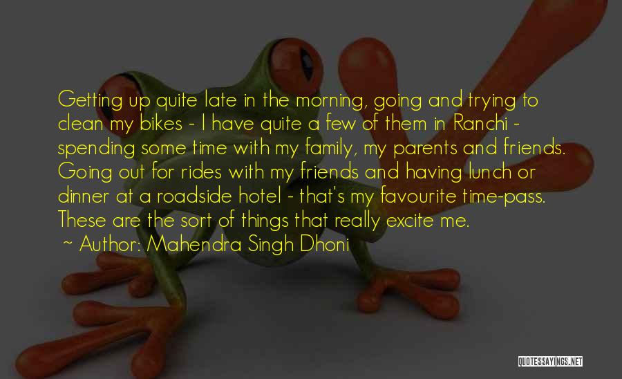 Late Parents Quotes By Mahendra Singh Dhoni