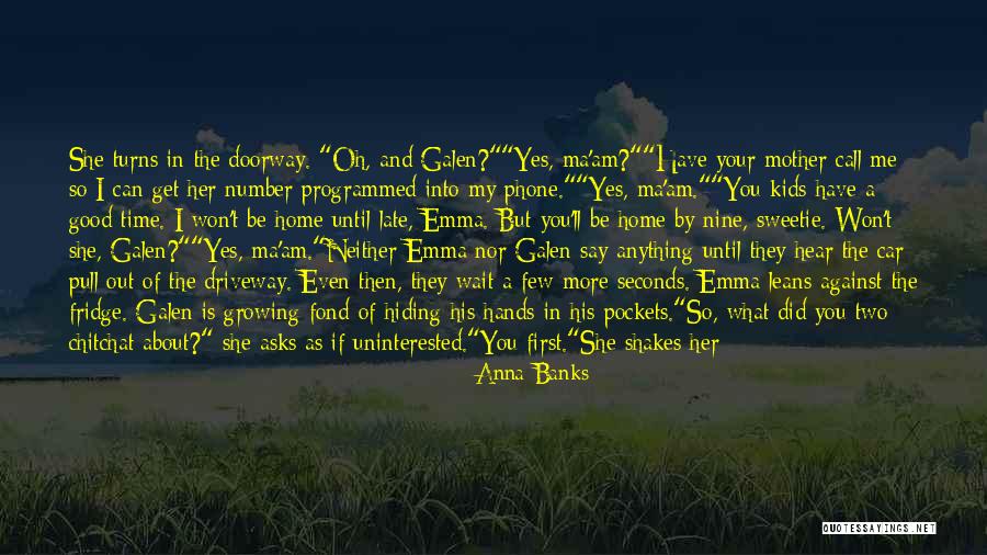 Late Phone Call Quotes By Anna Banks Late Phone Call Quotes By Anna Banks