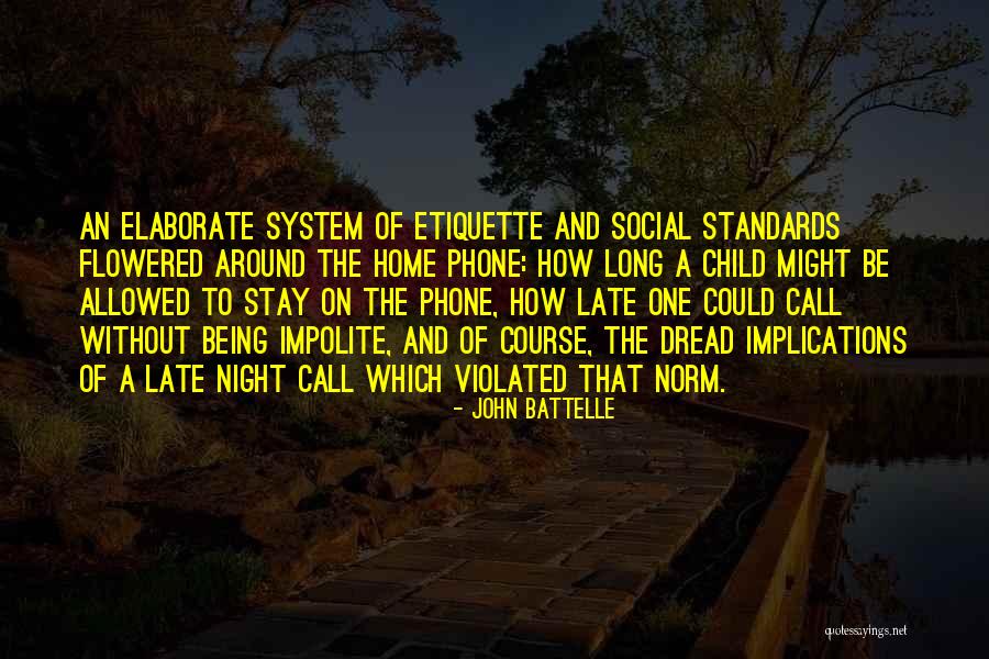 Late Phone Call Quotes By John Battelle Late Phone Call Quotes By John Battelle