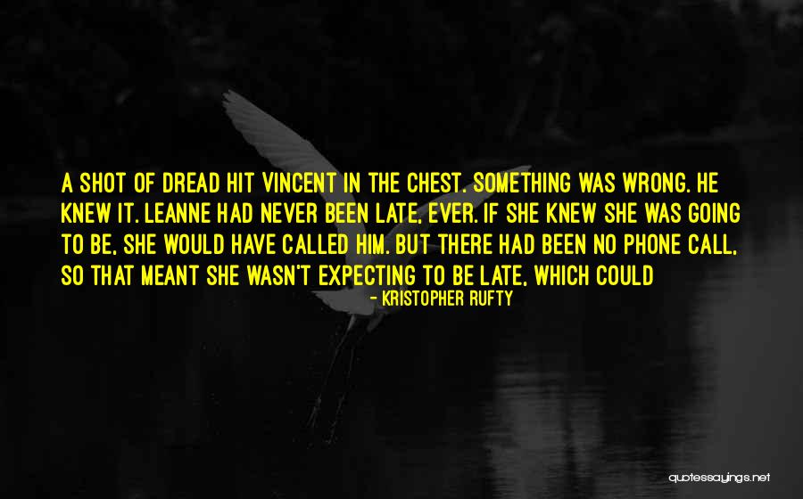 Late Phone Call Quotes By Kristopher Rufty Late Phone Call Quotes By Kristopher Rufty