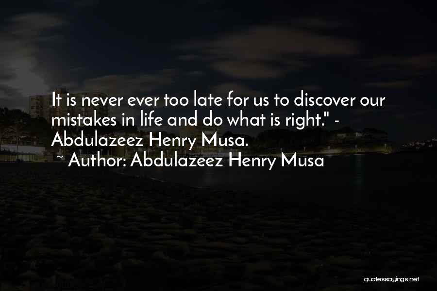 Late Quotes By Abdulazeez Henry Musa