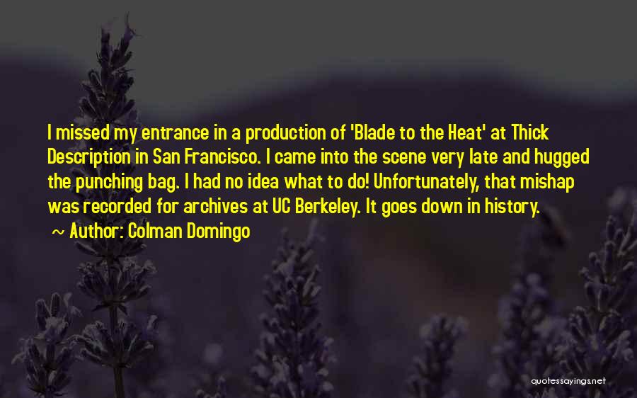 Late Quotes By Colman Domingo