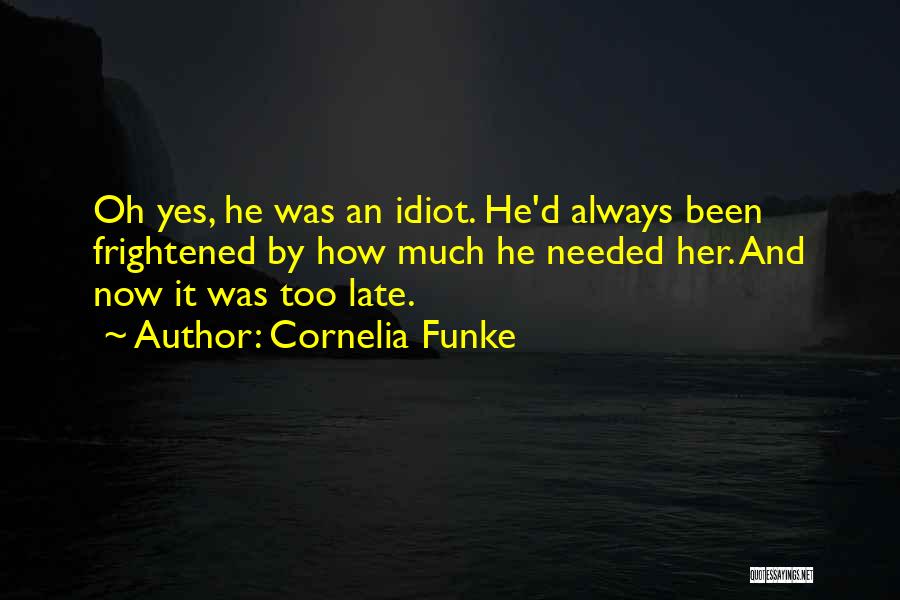 Late Quotes By Cornelia Funke