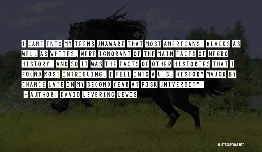 Late Quotes By David Levering Lewis