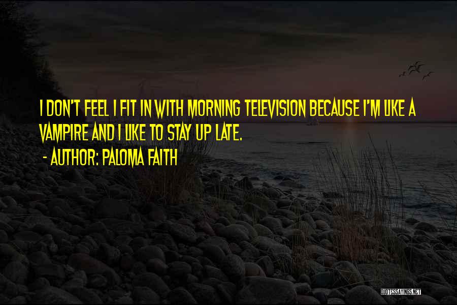 Late Quotes By Paloma Faith
