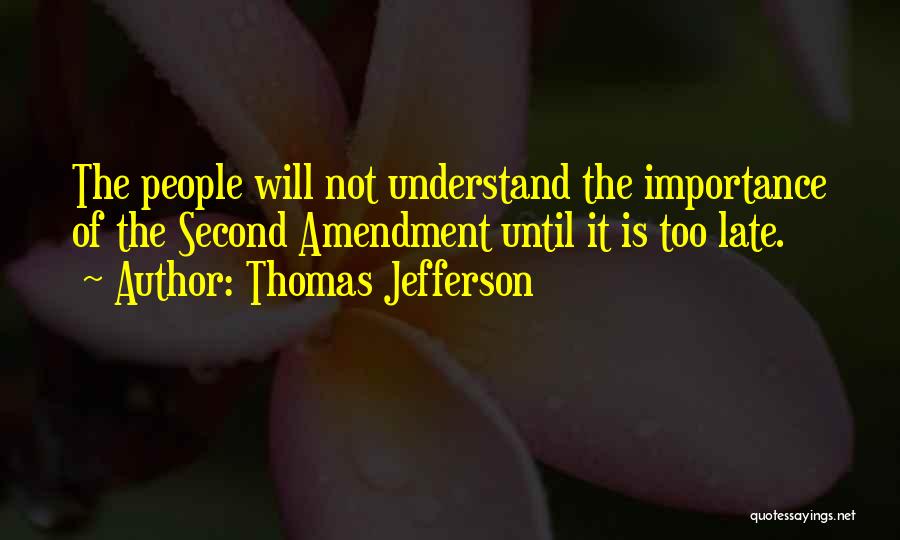 Late Quotes By Thomas Jefferson