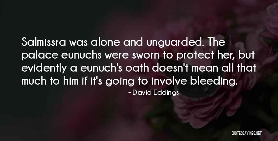 Late Realisation Quotes By David Eddings