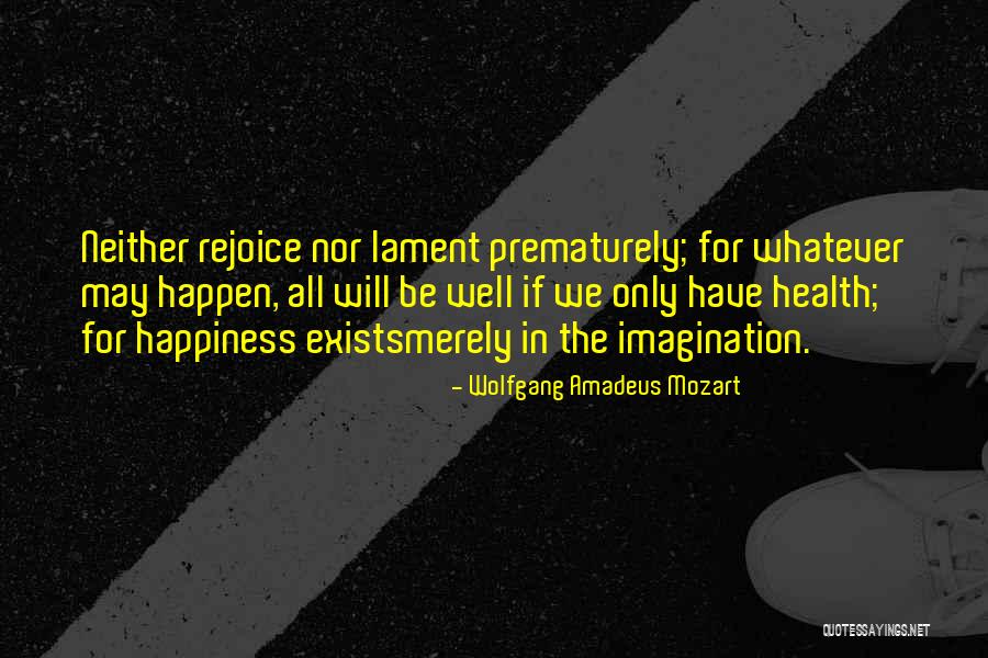 Late Realisation Quotes By Wolfgang Amadeus Mozart