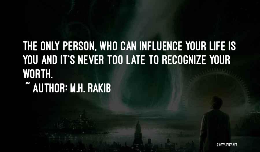 Late Realization Quotes By M.H. Rakib