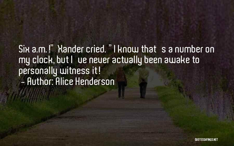 Late Riser Quotes By Alice Henderson