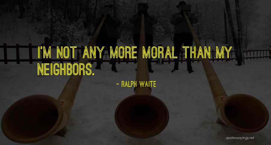 Late Spaniard Quotes By Ralph Waite Late Spaniard Quotes By Ralph Waite