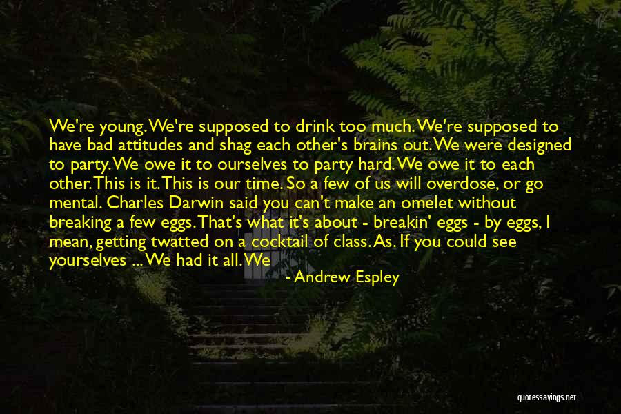 Late Thirties Quotes By Andrew Espley Late Thirties Quotes By Andrew Espley