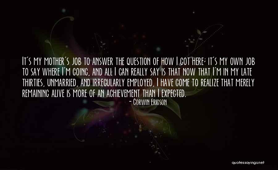 Late Thirties Quotes By Corwin Ericson Late Thirties Quotes By Corwin Ericson