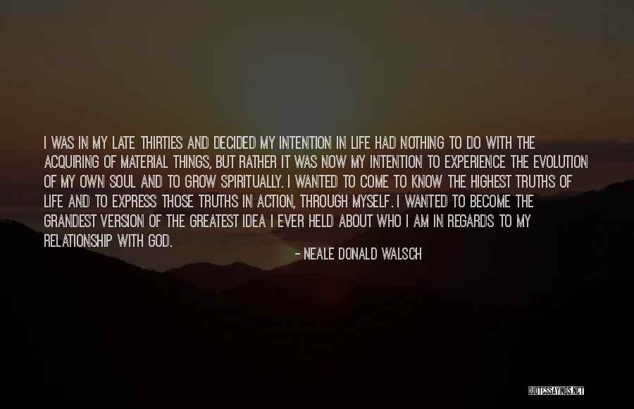 Late Thirties Quotes By Neale Donald Walsch Late Thirties Quotes By Neale Donald Walsch